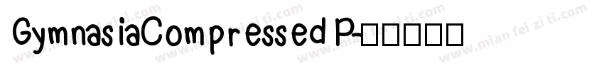 GymnasiaCompressed P字体转换